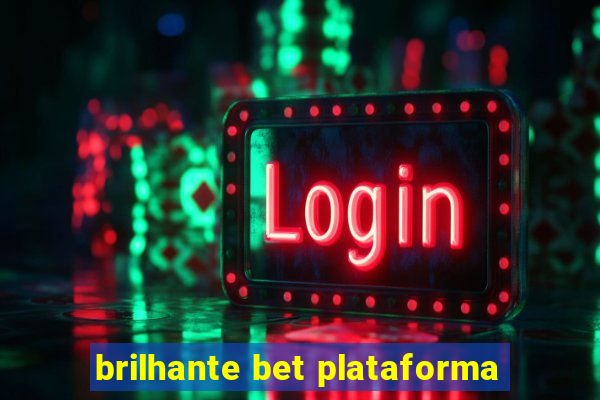 brilhante bet plataforma